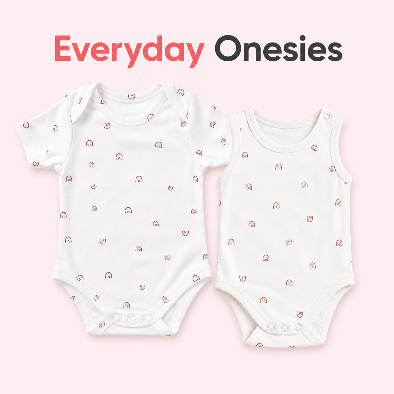EVERYDAY ONESIES